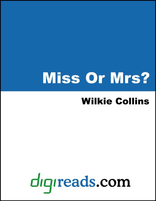 Miss Or Mrs? als eBook von Wilkie Collins - Neeland Media