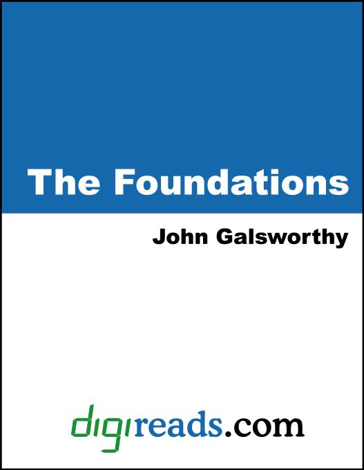 The Foundations als eBook von John, Sir Galsworthy - Neeland Media