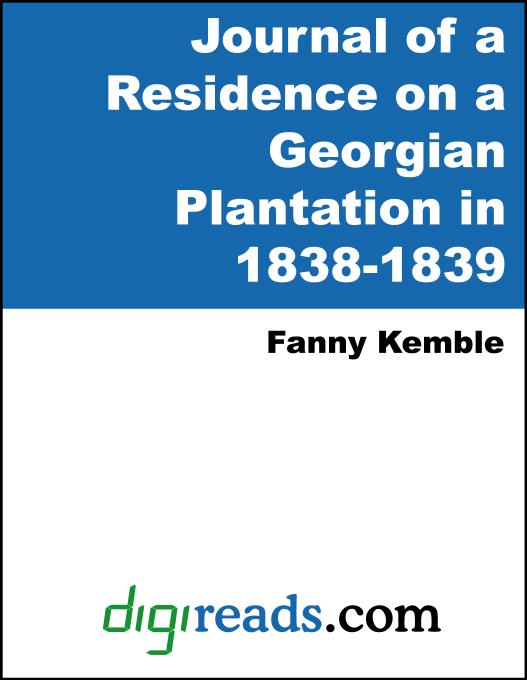 Journal of a Residence on a Georgian Plantation in 1838-1839 als eBook von Fanny Kemble - Neeland Media