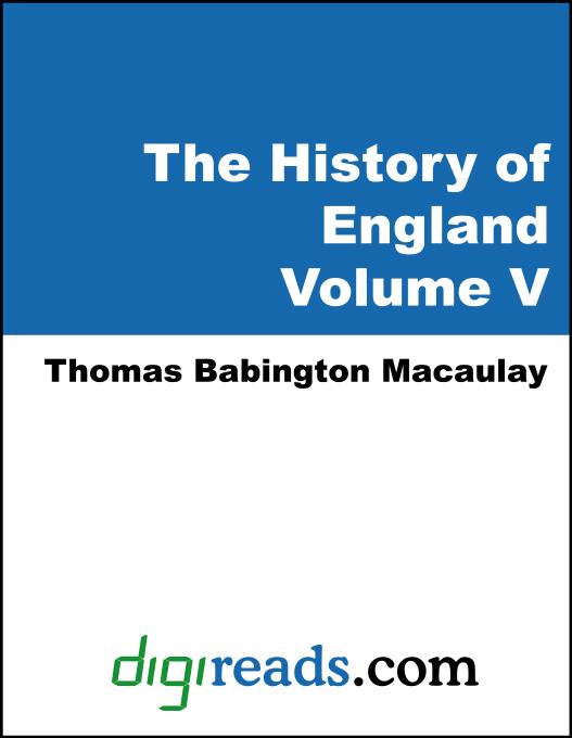 The History of England, Volume V of V als eBook von Thomas Babington Macaulay - Neeland Media