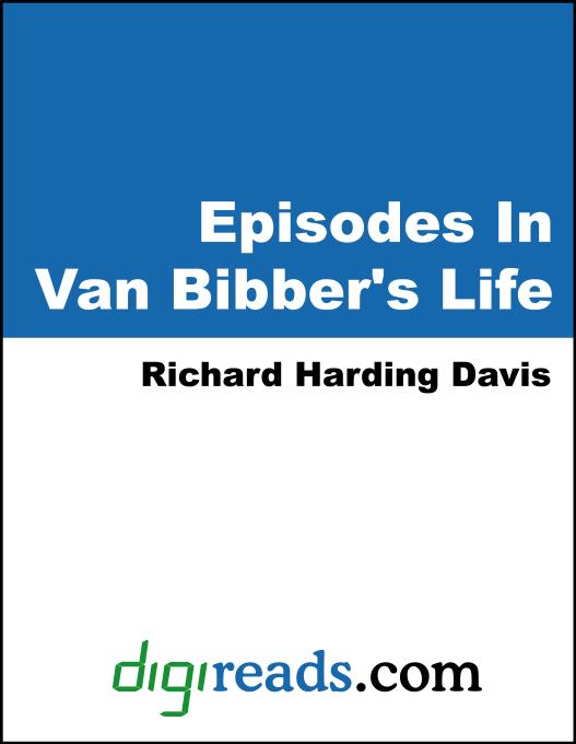 Episodes In Van Bibber´s Life als eBook von Richard Harding Davis - Neeland Media