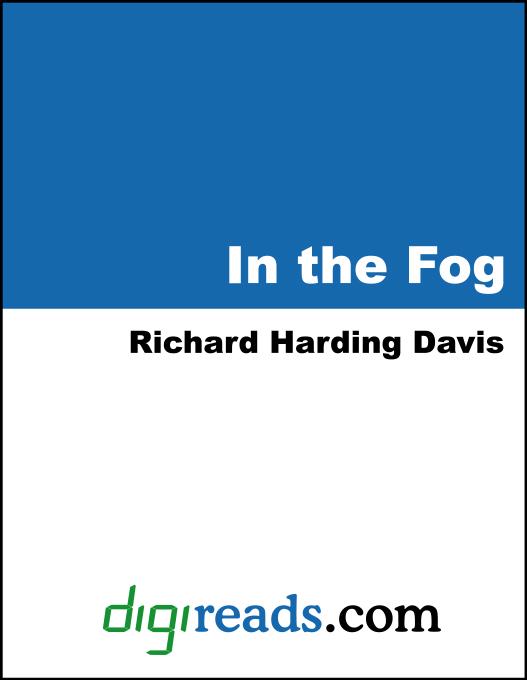 In the Fog als eBook von Richard Harding Davis - Neeland Media