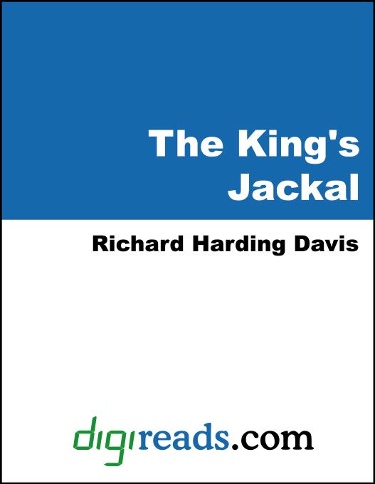 The King´s Jackal als eBook von Richard Harding Davis - Neeland Media