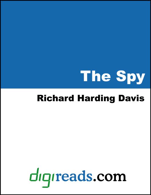 The Spy als eBook von Richard Harding Davis - Neeland Media