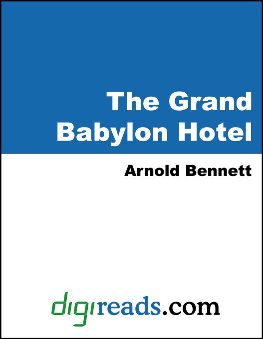 The Grand Babylon Hotel als eBook von Arnold Bennett - Neeland Media