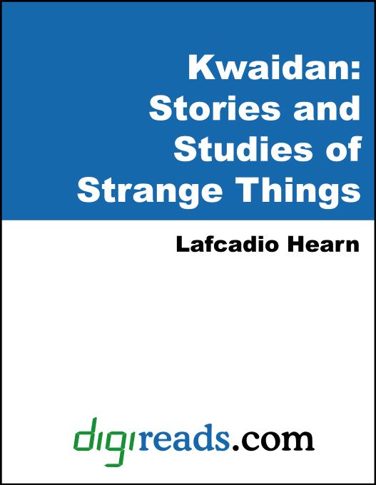 Kwaidan als eBook von Lafcadio Hearn - Neeland Media