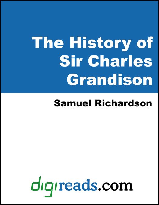 The History of Sir Charles Grandison als eBook von Samuel Richardson - Neeland Media
