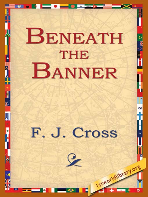 Beneath the Banner als eBook von F. J Cross - 1st World Library