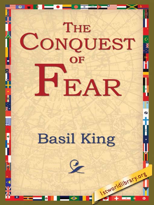 The Conquest of Fear als eBook von Basil King - 1st World Library