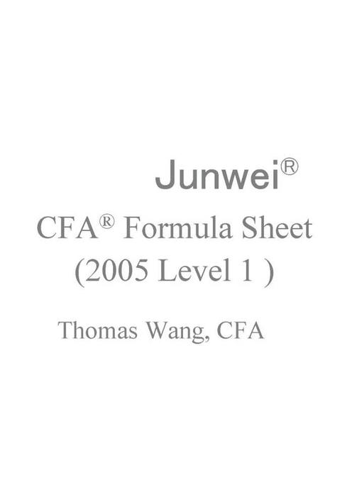 Junwei CFA Formula Sheet - 2005 Level 1 als eBook von Thomas Wang - Junwei