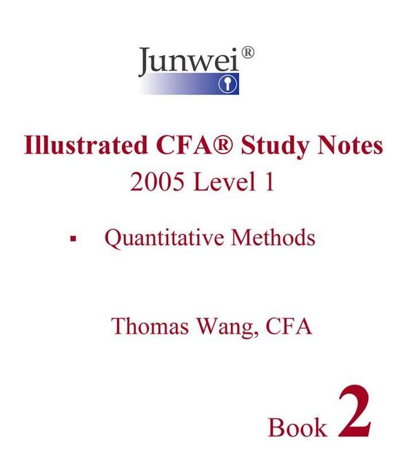 Junwei Illustrated CFA Study Notes - 2005 Level 1 Book 2 als eBook von Thomas Wang - Junwei