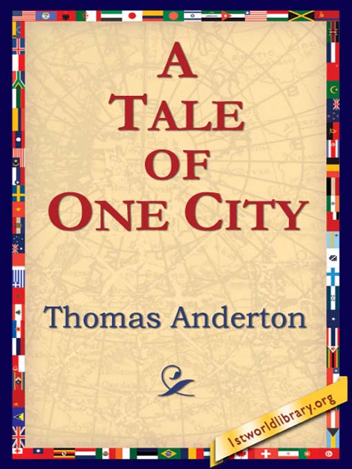 A Tale of One City als eBook von Thomas Anderton - 1st World Library