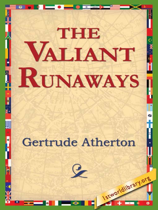 The Valiant Runaways als eBook von Gertrude Atherton - 1st World Library