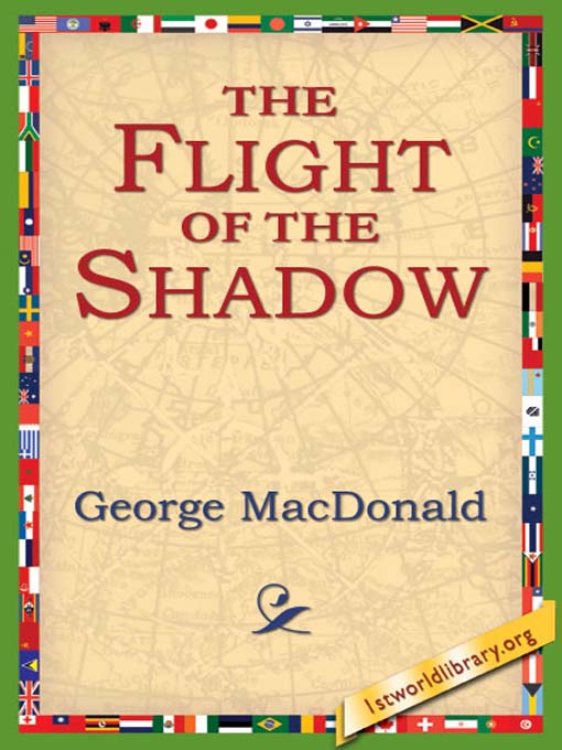 The Flight of the Shadow als eBook von George MacDonald - 1st World Library
