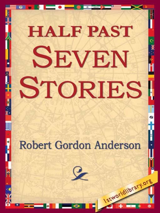 Half Past Seven Stories als eBook von Robert Gordon Anderson - 1st World Library