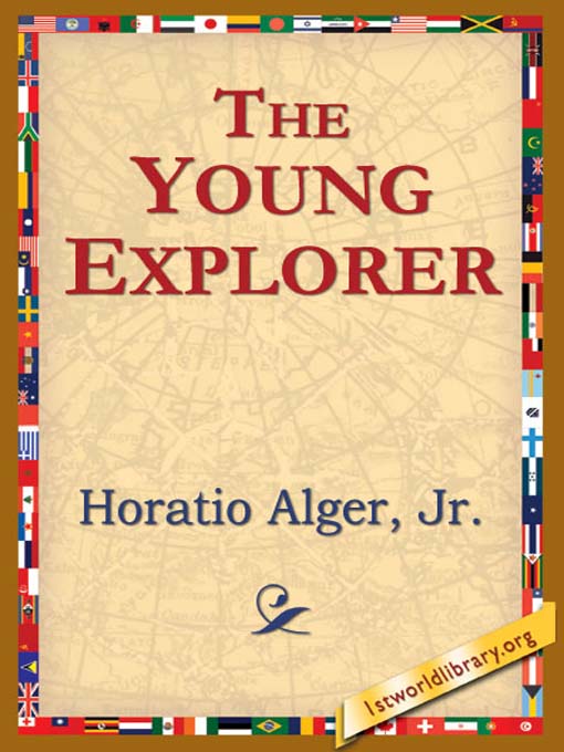 The Young Explorer als eBook von Horatio Alger Jr. - 1st World Library