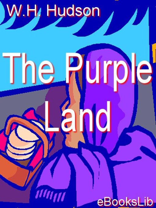 The Purple Land als eBook von W.H. Hudson - Ebookslib