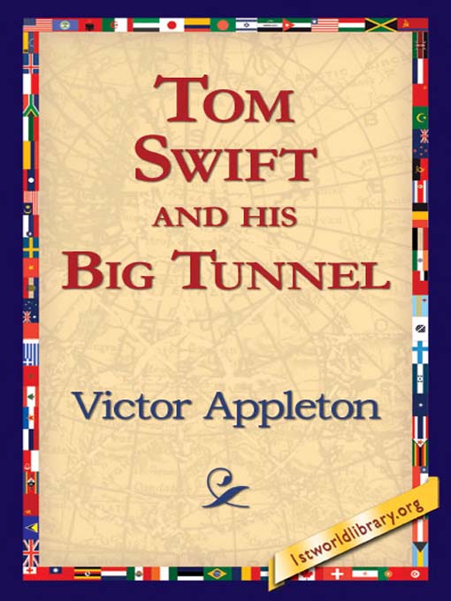 Tom Swift and His Big Tunnel als eBook von Victor Appleton - 1st World Library