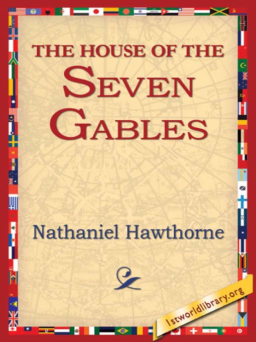 The House of the Seven Gables als eBook von Nathaniel Hawthorne - 1st World Library