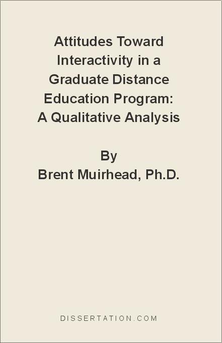 Attitudes Toward Interactivity in a Graduate Distance Education Program als eBook von Brent Muirhead - Universal-Publishers.com