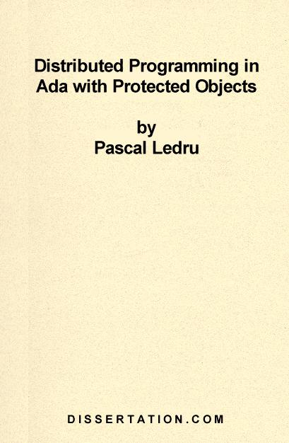 Distributed Programming in Ada with Protected Objects als eBook von Pascal Ledru - Universal-Publishers.com