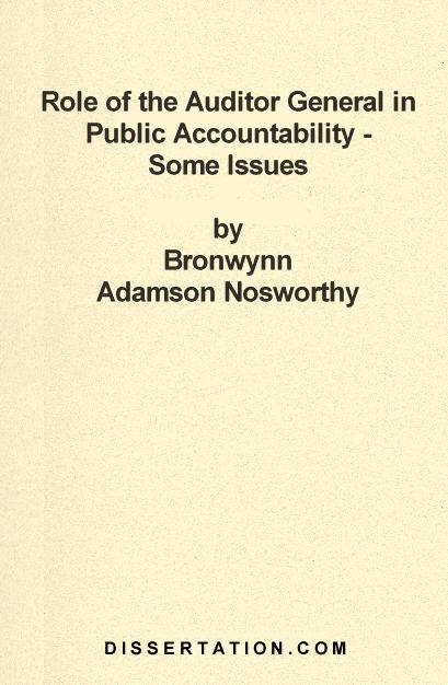 Role of the Auditor General in Public Accountability - Some Issues als eBook von Bronwynn Adamson-Nosworthy - Universal-Publishers.com
