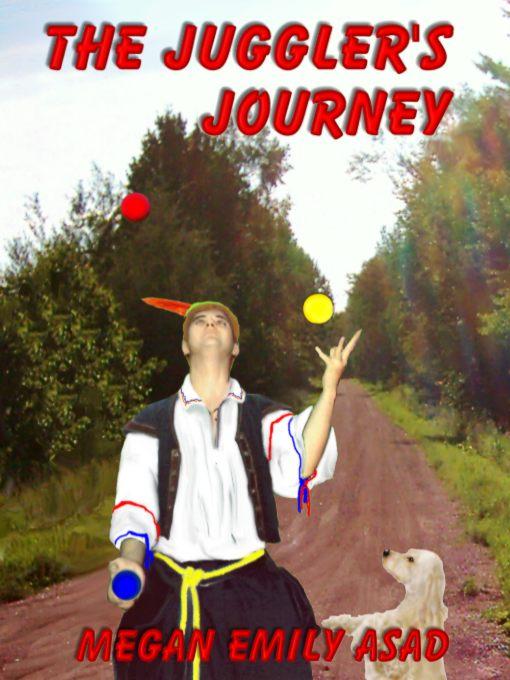 The Juggler´s Journey als eBook von Megan, Emily Asad - Mundania Press
