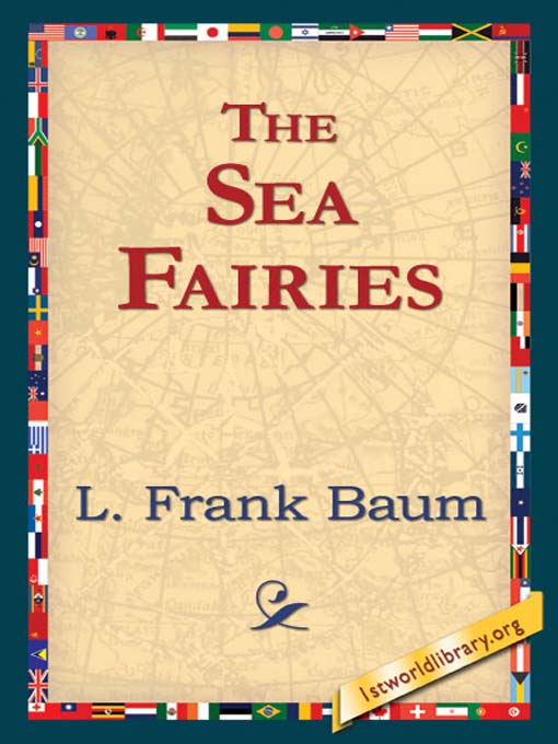 The Sea Fairies als eBook von L. Frank Baum - 1st World Library