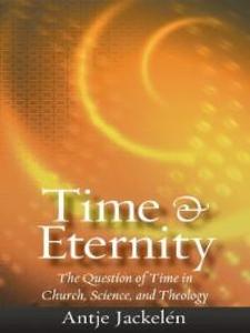 Time & Eternity als eBook von Antje Jackelen - Templeton Press