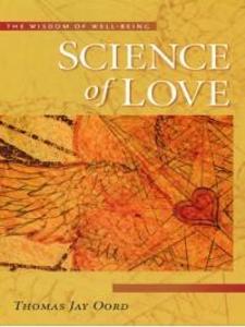 Science Of Love als eBook von Thomas Oord - Templeton Press