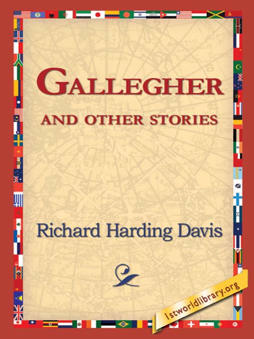 Gallegher and Other Stories als eBook von Richard Harding Davis - 1st World Library