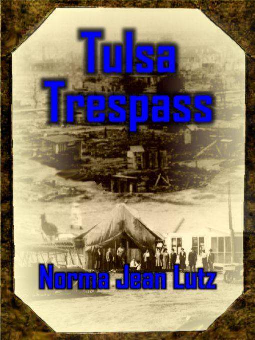 Tulsa Trespass, Tulsa Series, Book 3 als eBook von Norma, Jean Lutz - Mundania Press