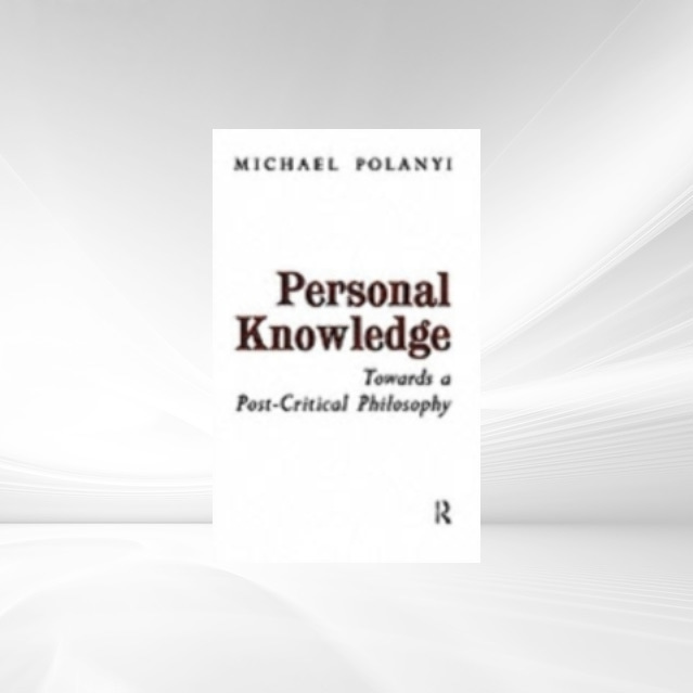 Personal Knowledge als eBook von Michael Polanyi - Taylor & Francis