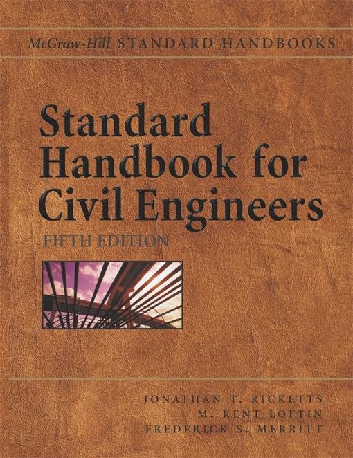 Standard Handbook for Civil Engineers als eBook von Jonathan T. Ricketts, M. Kent Loftin, Frederick S. Merritt - McGraw-Hill Education, LLC CoreSource