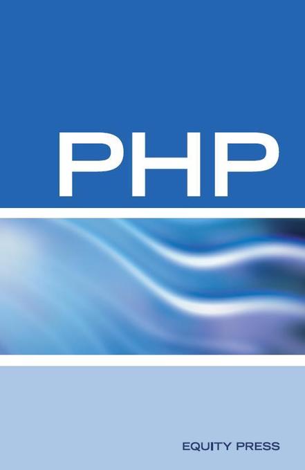 PHP Interview Questions, Answers, and Explanations als eBook von Terry Sanchez-Clark - Equity Press