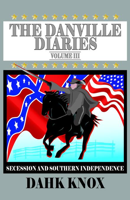 The Danville Diaries Volume Three als eBook von Dahk Knox, Aurora Zhivago - Black Forest Press
