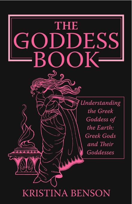 The Goddess Book als eBook von Kristina Benson - Equity Press