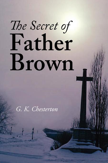 The Secret of Father Brown als eBook von G. K. Chesterton - The Editorium