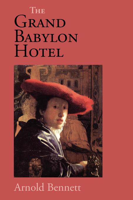 The Grand Babylon Hotel als eBook von Arnold Bennett - The Editorium