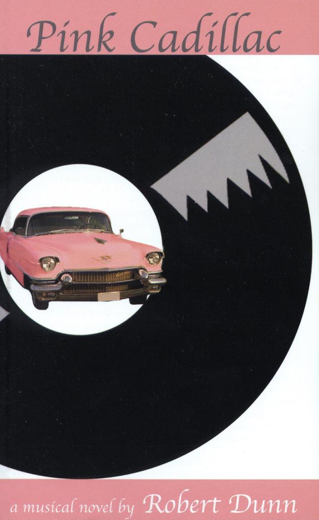 Pink Cadillac als eBook von Robert Dunn - Coral Press