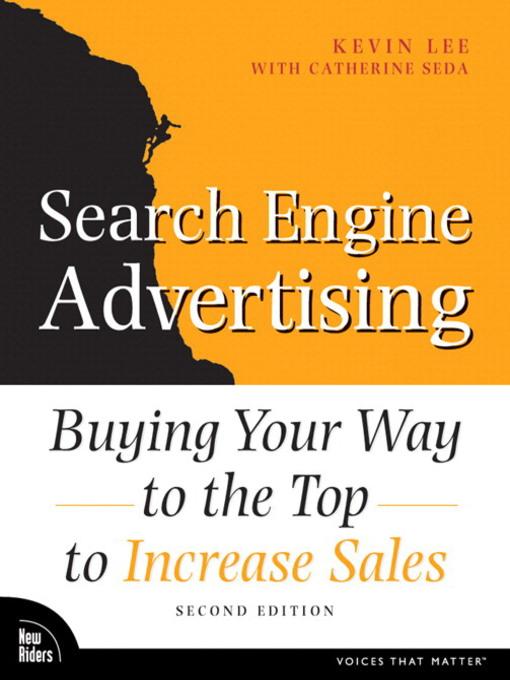 Search Engine Advertising: Buying Your Way to the Top to Increase Sales als eBook von Kevin Lee, Catherine Seda - Pearson Technology Group