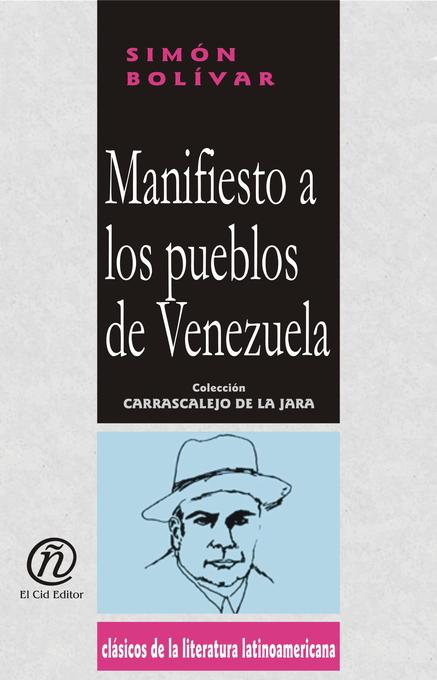 Manifiesto a los Pueblos de Venezuela als eBook von Simón Bolívar - E-Libro
