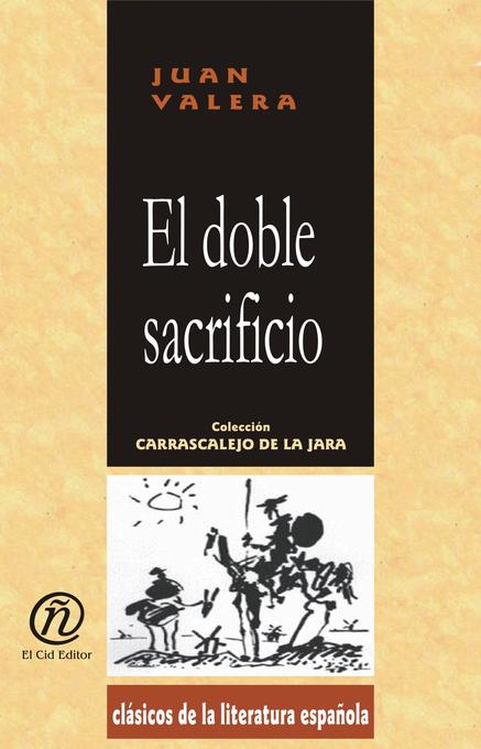 El doble sacrificio als eBook von Juan Valera - E-Libro
