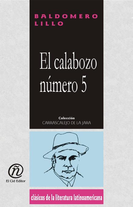 El calabozo número 5 als eBook von Baldomero Lillo - E-Libro