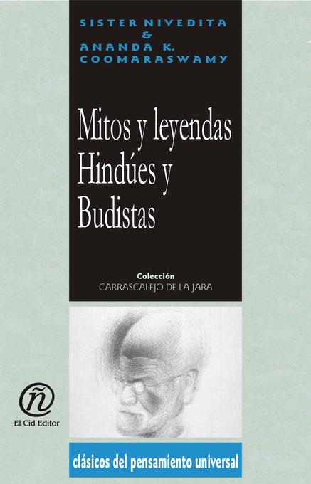 Mitos y leyendas Hindúes y Budistas als eBook von Sister Nivedita & Ananda K Coomaraswamy - E-Libro