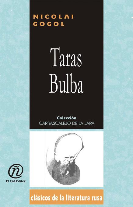 Taras Bulba/Taras Bulba (Coleccion Clasicos De La Literatura Rusa Carrascalejo De La Jara)
