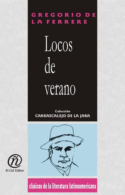 Locos de verano als eBook von Gregorio de la Laferrere - E-Libro