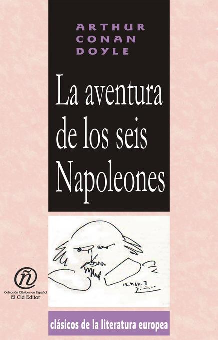La Aventura de Los Seis Napoleones als eBook von Arthur Conan Doyle - E-Libro