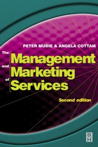 Management and Marketing of Services als eBook von Peter Mudie, Angela Cottam - Elsevier Science