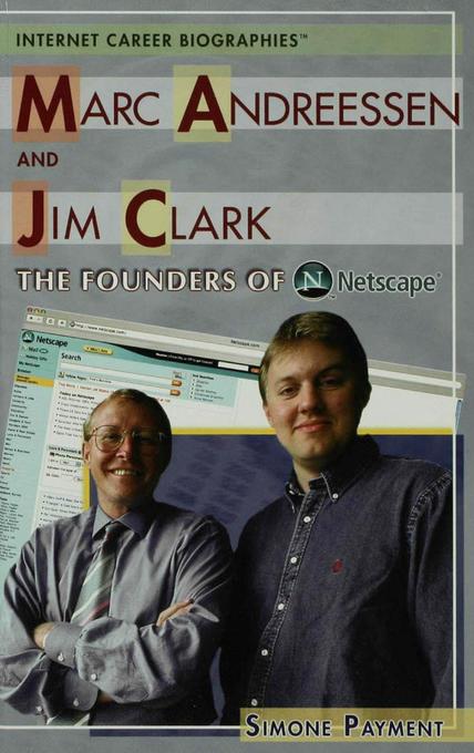 Marc Andreessen and Jim Clark als eBook von Simone Payment - Rosen Publishing